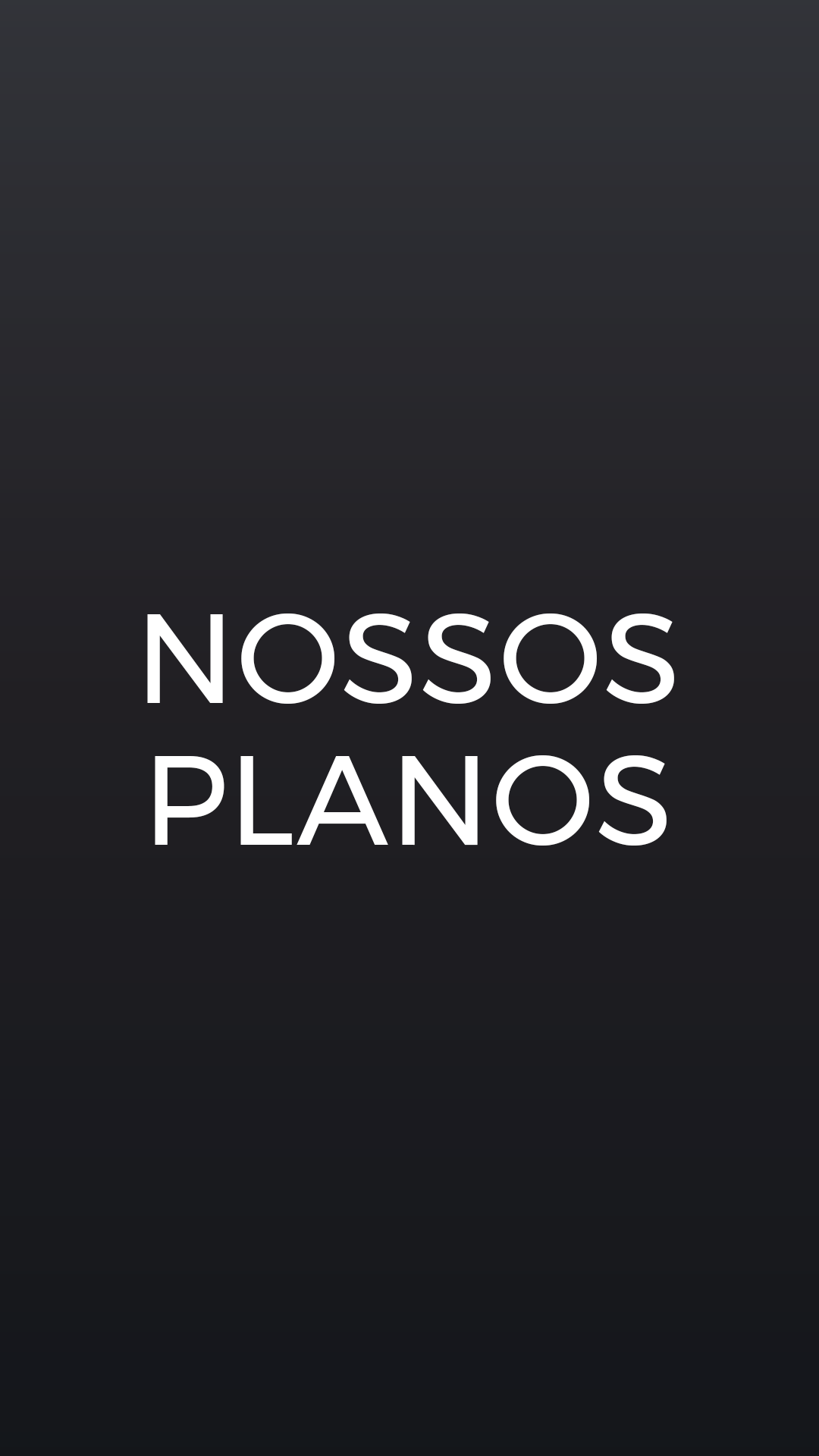 Banner Mobile 1080x1920 - Nossos Planos
